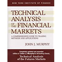 Technical Analysis of the Financial Markets: A Comprehensive Guide to Trading Methods and Applications (New York…